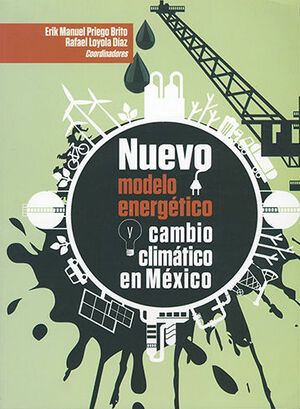 NUEVO MODELO ENERGÉTICO CAMBIO CLIMÁTICO EN MÉXICO