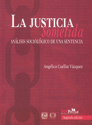 JUSTICIA SOMETIDA, LA. SEGUNDA EDICIÓN