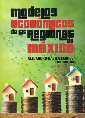 MODELOS ECONÓMICOS DE LAS REGIONES DE MÉXICO