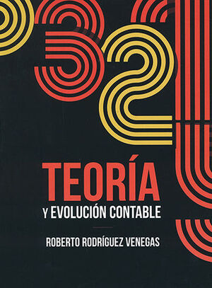 TEORÍA Y EVOLUCIÓN CONTABLE