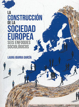 CONSTRUCCIÓN DE LA SOCIEDAD EUROPEA, LA