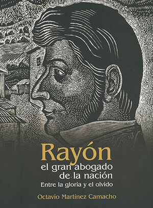 RAYÓN EL GRAN ABOGADO DE LA NACIÓN