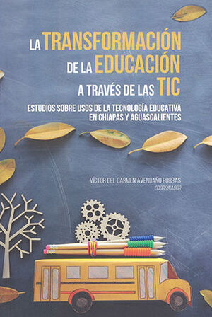 TRANSFORMACIÓN DE LA EDUCACIÓN A TRAVÉS DE LAS TIC, LA