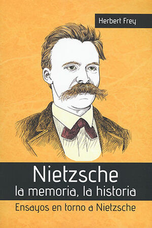 NIETZSCHE LA MEMORIA, LA HISTORIA