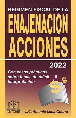 RÉGIMEN FISCAL DE LA ENAJENACIÓN DE ACCIONES - 17.ª ED. 2022