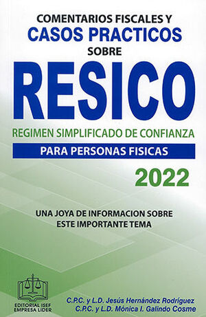 COMENTARIOS FISCALES Y CASOS PRÁCTICOS SOBRE RESICO PARA PERSONAS FÍSICAS - 1.ª ED. 2022