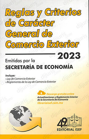 REGLAS Y CRITERIOS DE CARÁCTER GENERAL EN MATERIA DE COMERCIO EXTERIOR  - 2ª ED. 2023