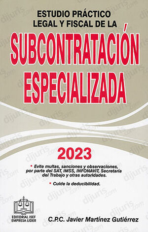 ESTUDIO PRÁCTICO LEGAL Y FISCAL DE LA SUBCONTRATACIÓN ESPECIALIZADA - 1ª ED. 2023