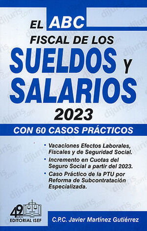 ABC FISCAL DE LOS SUELDOS Y SALARIOS, EL - 16ª ED. 2023 - CON 60 CASOS PRÁCTICOS