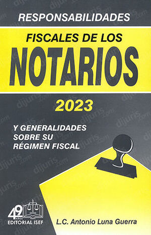 RESPONSABILIDADES FISCALES DE LOS NOTARIOS - 17.ª ED. 2023