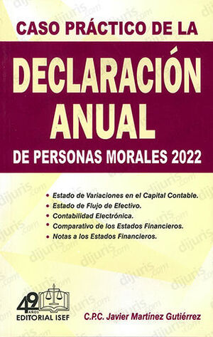 CASO PRÁCTICO DE LA DECLARACIÓN ANUAL DE PERSONAS MORALES - 1ª ED. 2023
