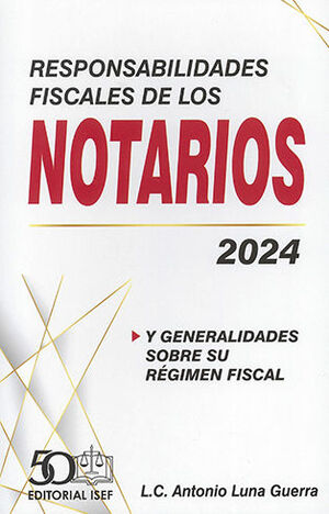RESPONSABILIDADES FISCALES DE LOS NOTARIOS - 18.ª ED. 2024