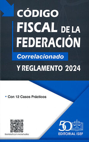 CÓDIGO FISCAL DEL LA FEDERACIÓN - 1.ª ED. 2024, (PROFESIONAL)