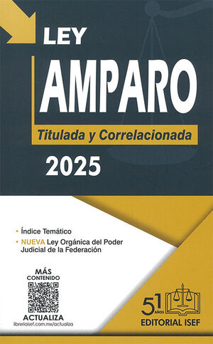 LEY DE AMPARO. TITULADA Y CORRELACIONADA (PROFESIONAL) - 2.ª ED. 2025