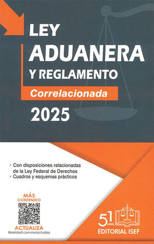 LEY ADUANERA Y REGLAMENTO. CORRELACIONADA - 7.ª ED. 2025