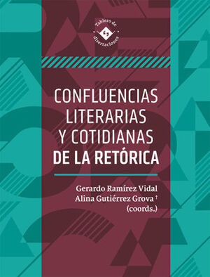 CONFLUENCIAS LITERARIAS Y COTIDIANAS DE LA RETÓRICA - 1.ª ED. 2019