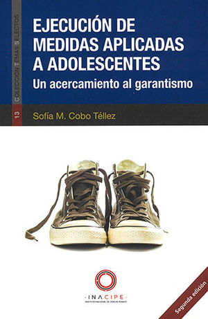 EJECUCIÓN DE MEDIDAS APLICADAS A ADOLESCENTES - 2.ª ED. 2019