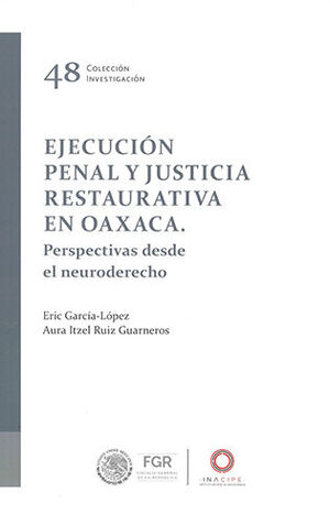 EJECUCIÓN PENAL Y JUSTICIA RESTAURATIVA EN OAXACA
