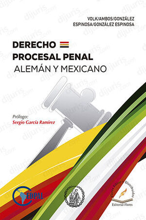 DERECHO PROCESAL PENAL ALEMÁN Y MEXICANO - 2.ª ED. 2023 AL CASTELLANO