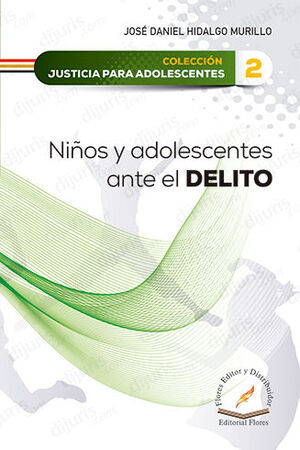 NIÑOS Y ADOLESCENTES ANTE EL DELITO - TOMO 2 - 1.ª ED. 2023