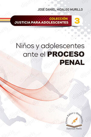 NIÑOS Y ADOLESCENTES ANTE EL PROCESO PENAL - TOMO 3 - 1.ª ED. 2023