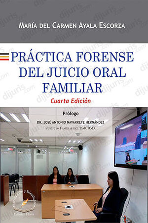 PRÁCTICA FORENSE DEL JUICIO ORAL FAMILIAR  -	  4.ª ED. 2023