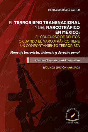 TERRORISMO TRANSNACIONAL Y DEL NARCOTRÁFICO EN MÉXICO, EL  -  2.ª ED. 2023 AMPLIADA