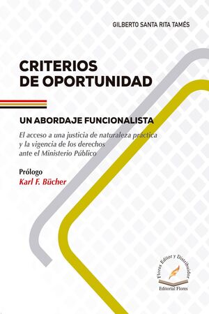 CRITERIOS DE OPORTUNIDAD (UN ABORDAJE FUNCIONALISTA) - 1.ª ED. 2023