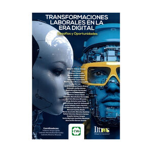 TRANSFORMACIONES LABORALES EN LA ERA DIGITAL - 1.ª ED. 2025
