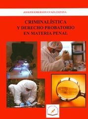 CRIMINALISTICA Y DERECHO PROBATORIO EN MATERIA PENAL