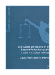 SUJETOS PROCESALES EN EL SISTEMA PENAL ACUSATORIO, LOS