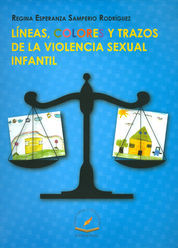 LÍNEAS COLORES Y TRAZOS DE LA VIOLENCIA SEXUAL INFANTIL