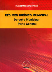 REGIMEN JURÍDICO MUNICIPAL, DERECHO MUNICIPAL PARTE GENERAL