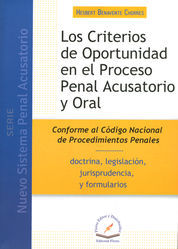 CRITERIOS DE OPORTUNIDAD EN EL PROCESO PENAL ACUSATORIO Y ORAL