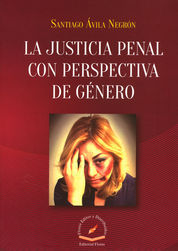 JUSTICIA PENAL CON PERSPECTIVA DE GÉNERO, LA