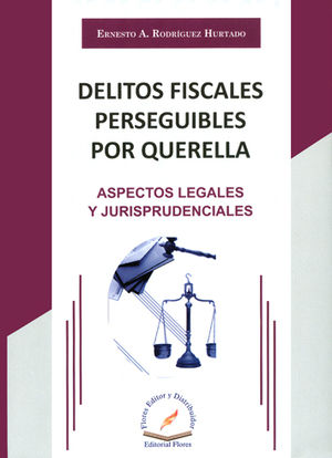 DELITOS FISCALES PERSEGUIBLES POR QUERELLA