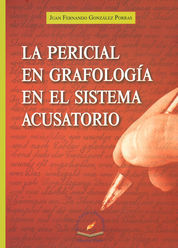 PERICIAL EN GRAFOLOGIA EN EL SISTEMA ACUSATORIO, LA