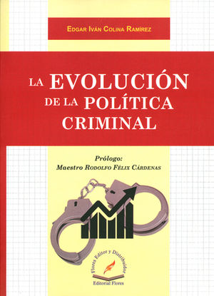 EVOLUCION DE LA POLITICA CRIMINAL, LA