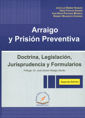 ARRAIGO Y PRISIÓN PREVENTIVA SEGUNDA EDICION