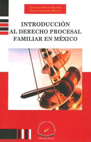 INTRODUCCIÓN AL DERECHO PROCESAL FAMILIAR EN MÉXICO