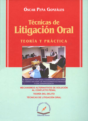 TÉCNICAS DE LITIGACIÓN ORAL - 3.ª ED. 2016, 2.ª REIMP. 2020