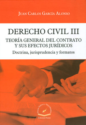 DERECHO CIVIL # 3 - TEORÍA GENERAL DEL CONTRATO Y SUS EFECTOS JURÍDICOS