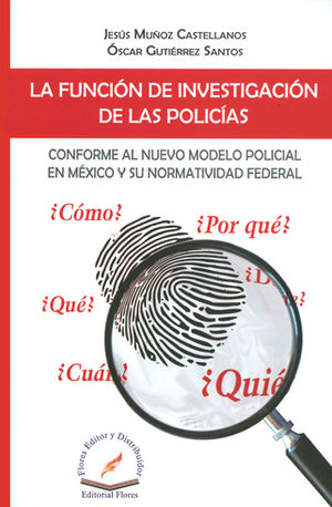 FUNCION DE INVESTIGACION DE LAS POLICIAS, LA