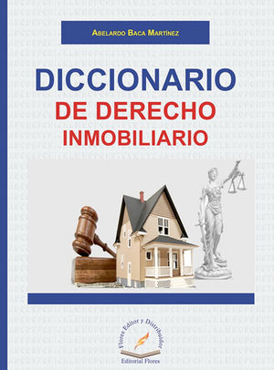 DICCIONARIO DE DERECHO INMOBILIARIO