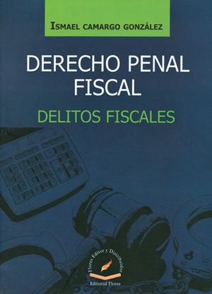 DERECHO PENAL FISCAL - 1.ª ED. 2017