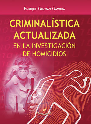 CRIMINALÍSTICA ACTUALIZADA