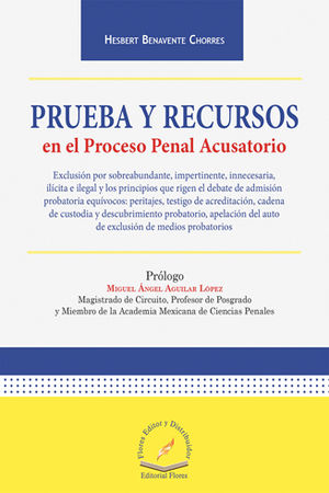 PRUEBA Y RECURSOS EN EL PROCESO PENAL ACUSATORIO - 1.ª REEMP. 2021