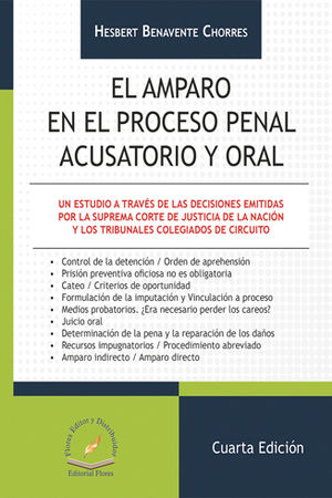 AMPARO EN EL PROCESO PENAL ACUSATORIO Y ORAL, EL.  - 4.ª ED. 2017,  2.ª REIMP. 2022