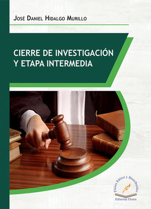 CIERRE DE INVESTIGACIÓN Y ETAPA INTERMEDIA - 1.ª ED. 2018