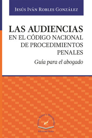 AUDIENCIAS EN EL CÓDIGO NACIONAL DE PROCEDIMIENTOS PENALES, LAS